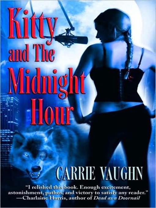 Title details for Kitty and the Midnight Hour by Carrie Vaughn - Wait list